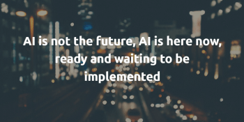 AI is now